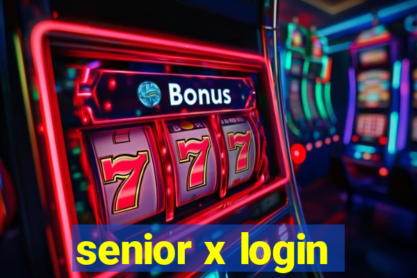 senior x login